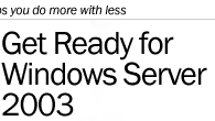Get ready for Windows Server 2003